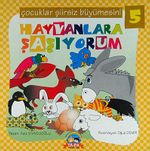 Hayvanlara Şaşıyorum / Çocuklar Şiirsiz Büyümesin! 5