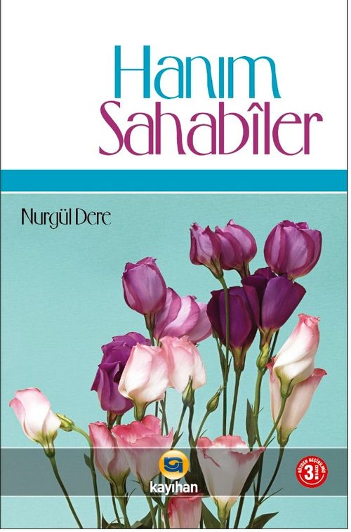 Hanım Sahabiler & Asr-ı Saadet'in İncileri