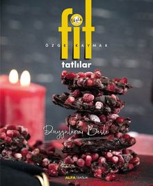 Fit  Tatlılar & Duygularını Besle