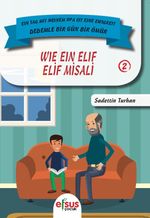 Dedemle Bir Gün 2 / Elif Misali - Wie Ein Elif