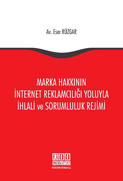 Marka Hakkının İnternet Reklamcılığı Yoluyla İhlali ve Sorumluluk Rejimi