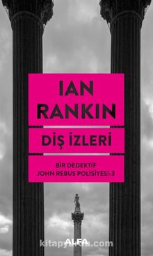 Diş İzleri / Bir Dedektif John Rebus Polisiyesi 3 - Ian Rankin