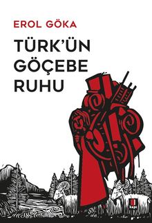 Türk'ün Göçebe Ruhu