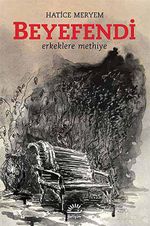 Beyefendi & Erkeklere Methiye