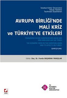 Avrupa Birliğinde Mali Kriz ve Türkiye'ye Etkileri (sempozyum Kitabı)