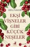 Ekşi Vişneler Gibi K&uuml;&ccedil;&uuml;k Neşeler
