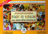 Anaokulunda Bugün Ne Yapalım? - Okul Öncesi Eğitim Programları & Anaokulu ve Anasınıfı Öğretmenleri İçin