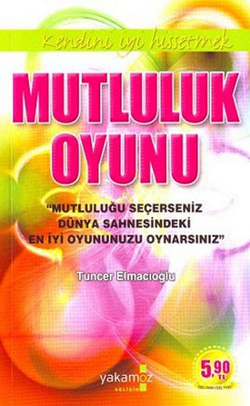 Mutluluk Oyunu (Cep Boy) & Kendini İyi Hissetmek