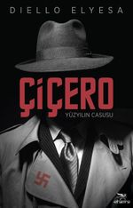 Çiçero Yüzyılıln Casusu