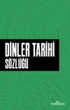 Dinler Tarihi S&ouml;zl&uuml;ğ&uuml;