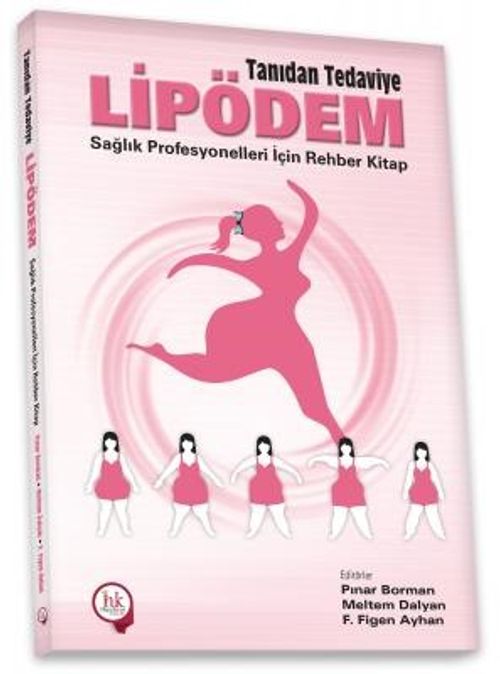 Tanıdan Tedaviye Lipödem & Sağlık Profesyonelleri İçin Rehber Kitap