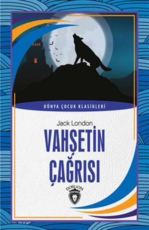 Vahşetin Çağrısı Dünya Çocuk Klasikleri (7-12 Yaş)