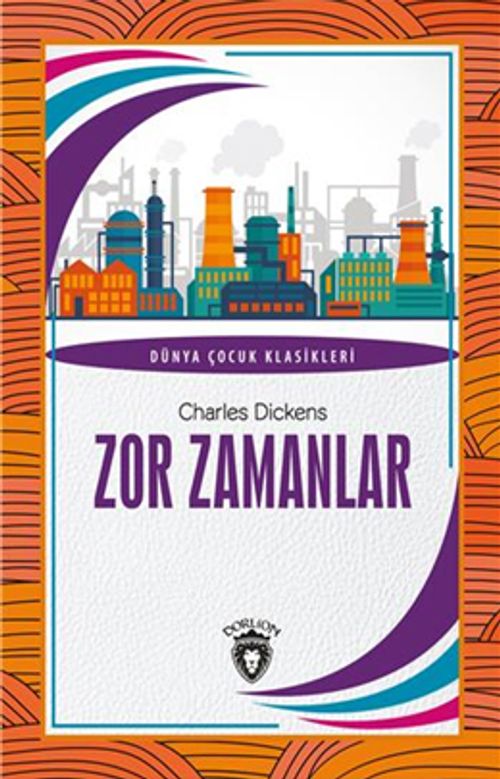 Zor Zamanlar Dünya Çocuk Klasikleri (7-12 Yaş)