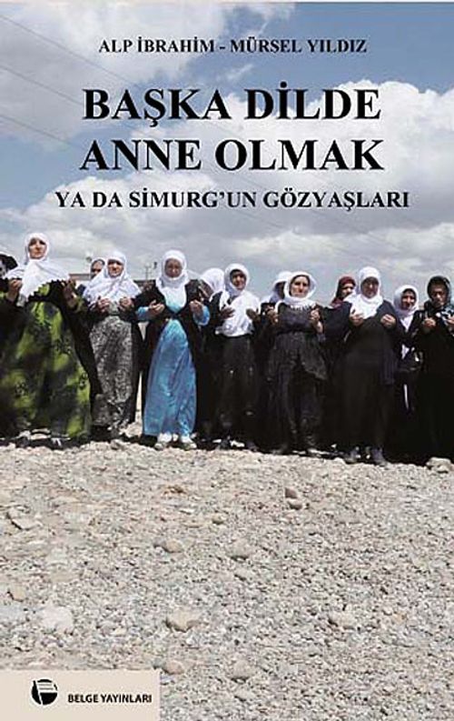 Başka Dilde Anne Olmak ya da Simurg'un Gözyaşları