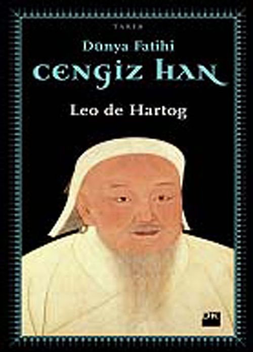 Dünya Fatihi Cengiz Han