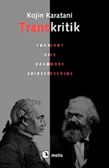 Transkritik & Kant ve Marx Üzerine