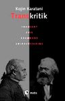 Transkritik &amp; Kant ve Marx Üzerine