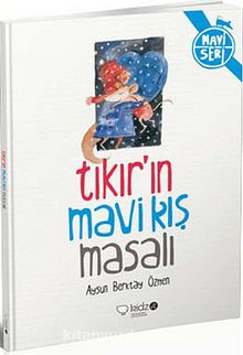 Tıkır'ın Mavi Kış Masalı - Aysun Berktay Özmen