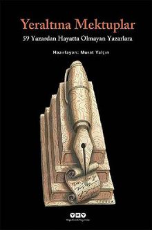 Yeraltına Mektuplar & 59 Yazardan Hayatta Olmayan Yazarlara