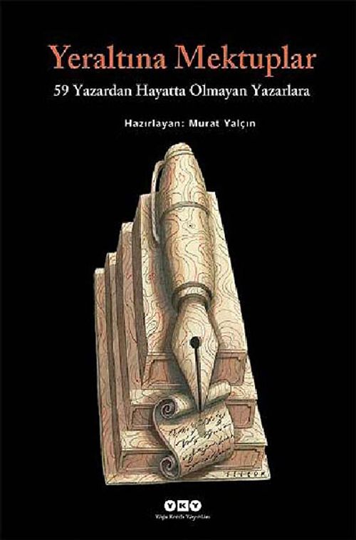 Yeraltına Mektuplar & 59 Yazardan Hayatta Olmayan Yazarlara