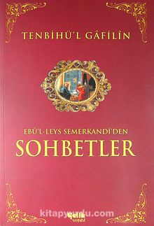 Tenbihü'l Gafilin - Ebu'l-Leys Semerkandi'den Sohbetler (Ciltsiz) - Ebü'l Leys Semerkandi