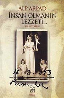 İnsan Olmanın Lezzeti - 1. Kitap