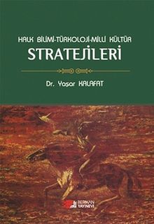 Halk Bilimi - Türkoloji - Milli Kültür Stratejileri