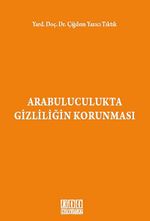 Arabuluculukta Gizliliğin Korunması