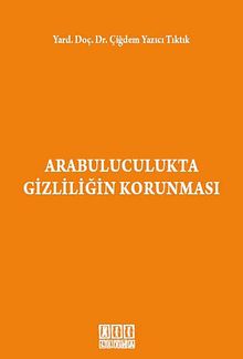 Arabuluculukta Gizliliğin Korunması