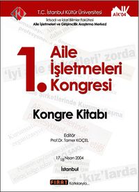 1. Aile İşletmeleri Kongresi & Kongre Kitabı 17-18 Nisan 2004
