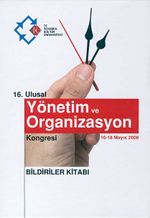 16. Ulusal Yönetim ve Organizasyon Kongresi  & 16-18 Mayıs 2008 - Bildiriler Kitabı