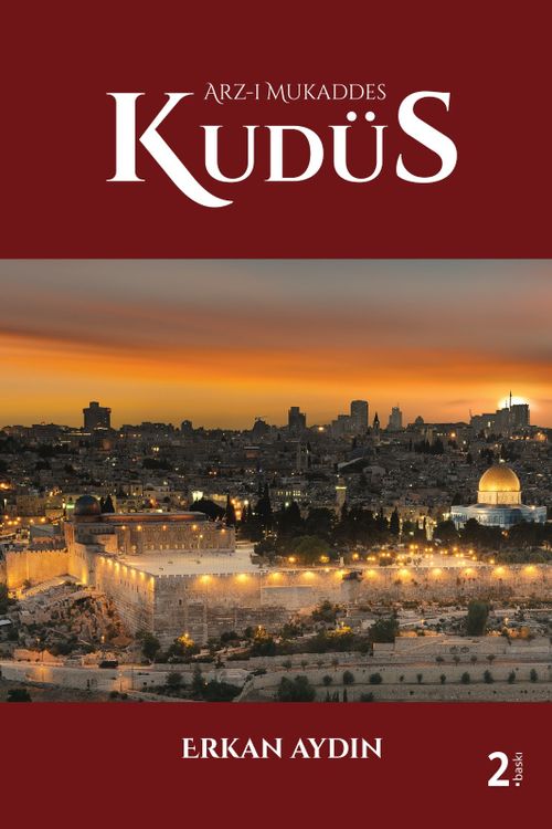 Arz-ı Mukaddes Kudüs 