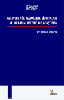 Karayolu Yük Taşımacılık Sigortaları ve Kullanımı 