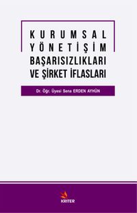 Kurumsal Yönetişim Başarısızlıkları ve Şirket İflasları