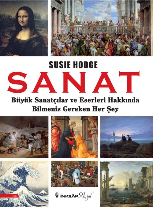 Sanat & Büyük Sanatçılar ve Eserleri Hakkında Bilmeniz Gereken Her Şey