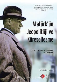 Atatürk'ün Jeopolitiği ve Küreselleşme