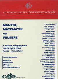 Mantık, Matematik ve Felsefe / I. Ulusal Sempozyumu 2003  & Assos-Çanakkale