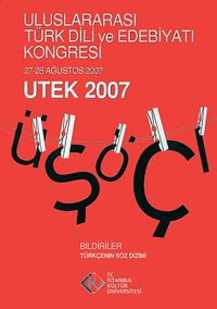 Uluslararası Türk Dili ve Edebiyatı Kongresi -  UTEK 2007 Cilt:1 & Bildiriler - Türkçenin Söz Dizimi