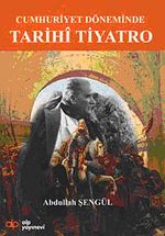 Cumhuriyet Döneminde Tarihi Tiyatro