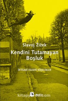 Kendini Tutamayan Boşluk - Slavoj Zizek