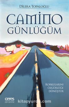 Camino Günlüğüm - Dilera Topaloğlu