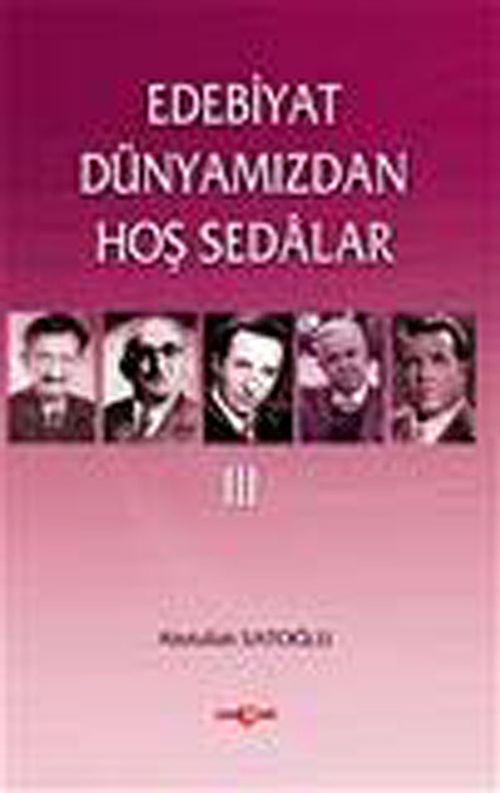 Edebiyat Dünyamızdan Hoş Sedalar 3