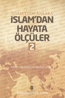 İslam’dan Hayata Ölçüler 2 - Ahmet Taşgetiren