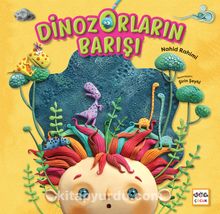 Dinozorların Barışı (Ciltli) - Nahid Rahimi