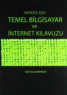 Herkes İçin Temel Bilgisayar ve İnternet Kılavuzu