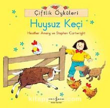 Çiftlik Öyküleri -  Huysuz Keçi - Heather Amery
