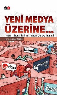 Yeni Medya Üzerine & Yeni İletişim Teknolojileri