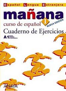 Manana 1 Cuaderno de Ejercicios A1 (İspanyolca Temel Seviye Çalışma Kitabı)