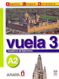 Vuela 3 Cuaderno de Ejercicios A2 (İspanyolca Orta-Alt Seviye Çalışma Kitabı)