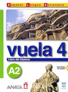Vuela 4 Libro del Alumno A2 +CD (İspanyolca Orta-Alt Seviye ders Kitabı +CD)